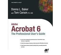 Adobe Acrobat 6: The Professional User's Guide (Professional Design)