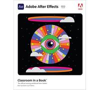 Adobe After Effects Classroom in a Book (2023 release)
