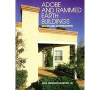 Adobe and Rammed Earth Buildings: Design and Construction