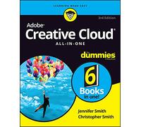 Adobe Creative Cloud All-in-One For Dummies: (3rd edition)