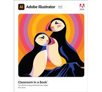 Adobe Illustrator Classroom in a Book (2022 release): The Official Training Workbook from Adobe