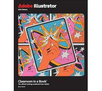 Adobe Illustrator Classroom in a Book 2024 Release