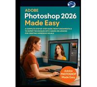 Adobe Photoshop 2026 Made Easy