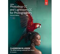 Adobe Photoshop and Lightroom Classic CC Classroom in a Book (2019 release)
