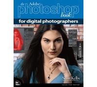 Adobe Photoshop Book for Digital Photographers, The
