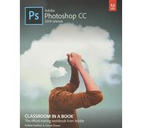 Adobe Photoshop CC Classroom in a Book: Classroom in a Book. the Official Training Workbook from Adobe