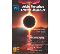 Adobe Photoshop Creative Cloud 2021 : Adobe Photoshop