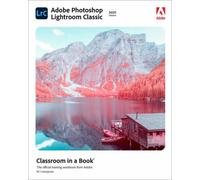 Adobe Photoshop Lightroom Classic Classroom in a Book (2021 release)