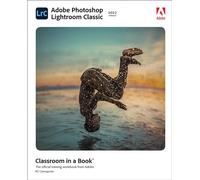 Adobe Photoshop Lightroom Classic Classroom in a Book (2022 release)
