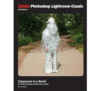 Adobe Photoshop Lightroom Classic Classroom in a Book 2024 Release