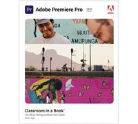 Adobe Premiere Pro Classroom in a Book (2021 release)