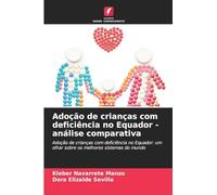 Adoção de crianças com deficiência no Equador - análise comparativa: Adoção de crianças com deficiência no Equador: um olhar sobre os melhores sistemas do mundo