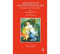 Adolescence and Psychoanalysis – The Story and the History – Routledge