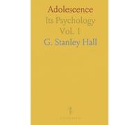 Adolescence: Its Psychology