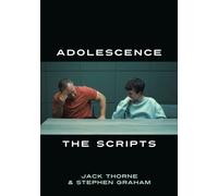 Adolescence: The Scripts