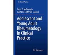Adolescent and Young Adult Rheumatology In Clinical Practice
