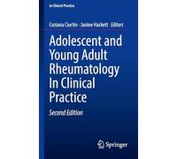 Adolescent and Young Adult Rheumatology In Clinical Practice