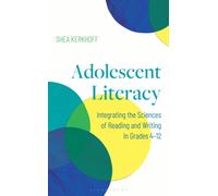 Adolescent Literacy : Integrating the Sciences of Reading and Writing in Grades 4-12