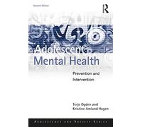 Adolescent Mental Health: Prevention and Intervention (Adolescence and Society)