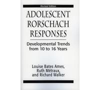 Adolescent Rorschach Responses: Developmental Trends from Ten to Sixteen Years (Master Work)