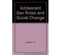 Adolescent Sex Roles & Social Change