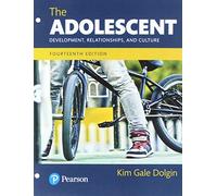 Adolescent, The: Development, Relationships, and Culture