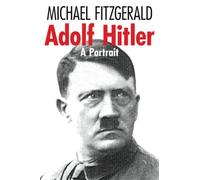 Adolf Hitler: A Portrait