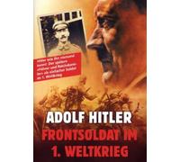 Adolf Hitler - Der Frontsoldat [DVD]