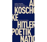 Adolf Hitlers »Mein Kampf«: Zur Poetik des Nationalsozialismus