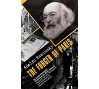Adolfo Kaminsky The Forger of Paris: Authorized Biography. New and Expanded Edition