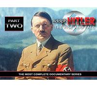 Adolph Hitler, the rise and fall