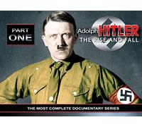 Adolph Hitler, the rise and fall