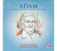 Adolphe Adam Charles - Overture from Si J'etais Roi