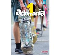 Adomania 1 - Livre de l'élève (A1): Livre de l'eleve 1 + CD-Rom