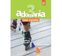 Adomania 3 : Cahier d'activités: A2: Cahier d'activites 3 + CD audio + acces au parcours digital