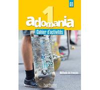 Adomania: Adomania 1 - Cahier d'activités (A1)