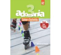 Adomania : Cahier d'activites 3 + manuel numerique
