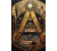 ADONAY: EL PODER DEL NOMBRE: De la Soberanía Sagrada al Fraude Coercitivo (Kabbalah)