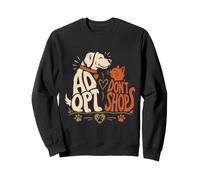 Adopt Adopt Don't Shop Funny Animal Welfare Sweatshirt