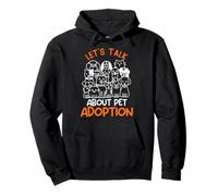 Adopt LET'S TALK ABOUT PET ADOPTION FUNNY Animal welfare Pullover Hoodie