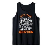 Adopt LET'S TALK ABOUT PET ADOPTION FUNNY Animal welfare Tank Top