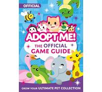 Adopt Me!: The Official Game Guide