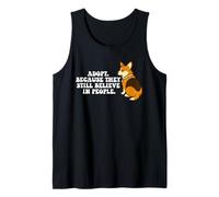 Adopt They Still Believe In People Pet Corgi Dog Lover Tank Top