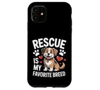 Adopted Dog Life Rescue Is My Favorite Breed Case for iPhone 11
