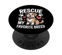 Adopted Dog Life Rescue Is My Favorite Breed PopSockets Adhesive PopGrip
