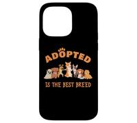 Adopted is The Best Breed: Dog Rescue Shelter & Adoption Case for iPhone 14 Pro Max