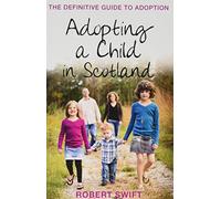 Adopting a child in Scotland 2nd edition