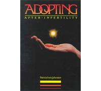 Adopting After Infertility by Patricia Irwin Johnston (1992-01-30)