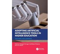 Adopting Artificial Intelligence Tools in Higher Education: Teaching and Learning