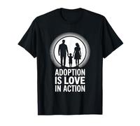 Adopting Parent Adoptive Dad Mom, Adoption is Love in Action T-Shirt